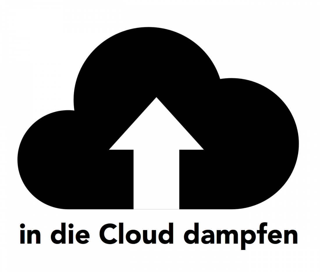 in die Cloud dampfen